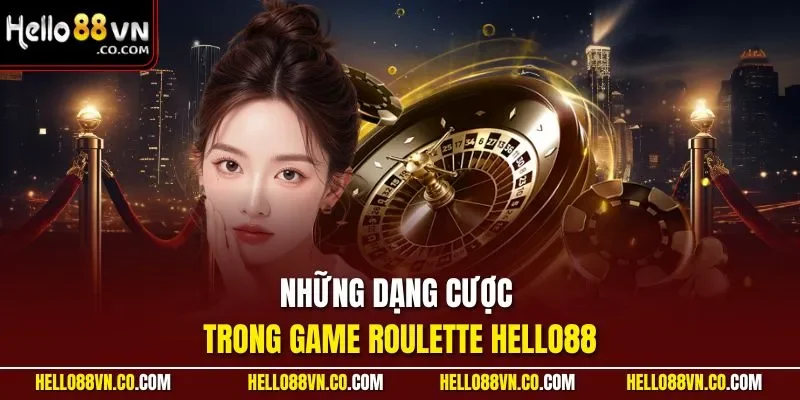 Những dạng cược trong game Roulette HELLO88